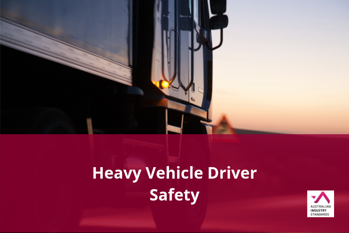 Heavy Vehicle Driver Safety