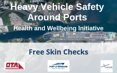 Heavy Vehicle Safety Around Ports Health Initiative – Free Skin Checks