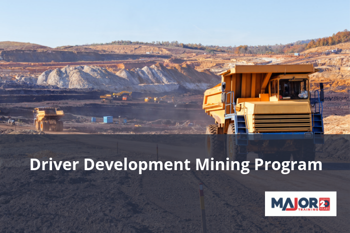 Major Training Driver Development Mining Program