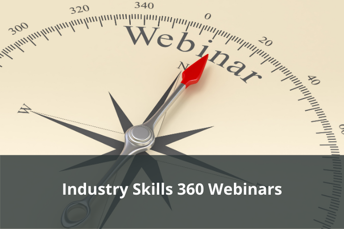 Industry Skills 360 Webinars